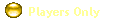   Players Only